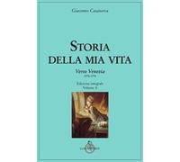 Storia della mia vita. Vol. 10: Verso Venezia (1770-1774)