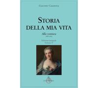 Storia della mia vita. Vol. 4: Alla ventura - 2022 - Luni Editric