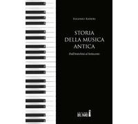Libri Eugenio Raneri - Storia Della Musica Antica. Dall'AntichitÃ Al Settecento