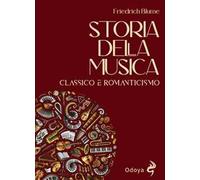 Storia della musica. Classico e romanticismo
