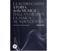 Storia Della Musica. Dall'Antichità Classica Al Novecento - Claudio Casini