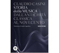 Storia Della Musica. Dall'Antichità Classica Al Novecento - Claudio Casini