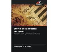 Storia della musica europea:: fine del XVI secolo - prima metà del XX secolo
