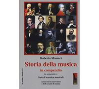Storia della musica in compendio. Ad uso dei conservatori e delle scuole di musi