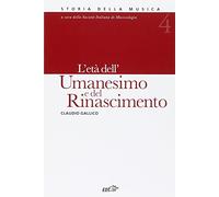 Storia della musica. Vol. 4: L'età dell'Umanesimo e del Rinascimento.