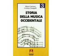 Mondadori storia della musica occidentale volume 3 Carrozzo Cimagalli