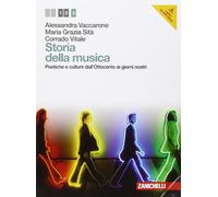 Storia della musica. Per le Scuole superiori. Con CD Audio. Con e-book. Poetiche e culture dall'Ottocento ai giorni nostri (Vol. 3)