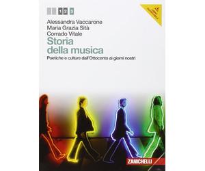 Storia della musica. Per le Scuole superiori. Con CD Audio. Con e-book. Poetiche e culture dall'Ottocento ai giorni nostri (Vol. 3)