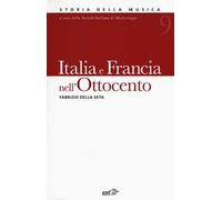 Storia della musica. Vol. 9: Italia e Francia nell'Ottocento