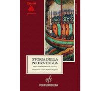 Storia della Norvegia. Historia Norwegie. Ediz. critica
