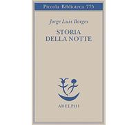 Storia della notte. Testo spagnolo a fronte