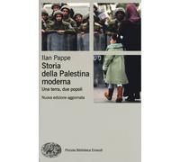 Storia della Palestina moderna. Una terra, due popoli - 2014 - Ei