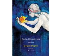 Storia della paternità - Dupuis Jacques