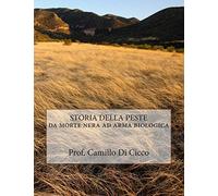 STORIA DELLA PESTE da Morte Nera ad Arma Biologica