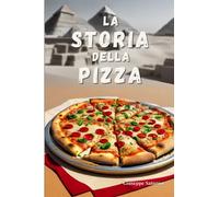 Storia della Pizza