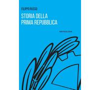 Storia della prima repubblica [Paperback] [Apr 07, 2024] Russo, Filippo