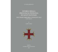 Storia della Provincia Patavina di Sant'Antonio dei Frati Minori