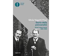 Libri Vegetti Finzi Silvia - Storia Della Psicoanalisi. Autori, Opere, Teorie 18