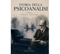 STORIA DELLA PSICOANALISI: PARTE I