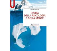 Storia della psicologia e della mente - 2020 - Mondadori Universi