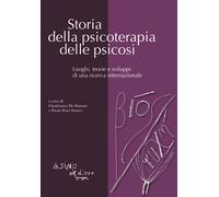 Storia della psicoterapia delle psicosi - De Simone G. (cur.)