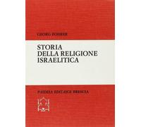 Storia della religione israelitica - Fohrer Georg