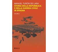 Storia della repubblica e della guerra civile in Spagna. Vol. 2
