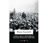 Storia della Repubblica Sociale Italiana 1943-1945