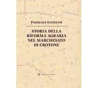 Storia della riforma agraria nel Marchesato di Crotone