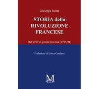 Storia della rivoluzione francese. Dal 1789 ai grandi processi (1793-94)