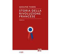 Storia della Rivoluzione francese. Ediz. integrale. Vol. 3