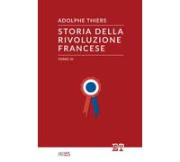 Storia della Rivoluzione Francese - Tomo III: Vol. 3