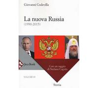 Storia della Russia e dei paesi limitrofi. Chiesa e impero. Vol. 4: La nuova Russia (1990-2015)