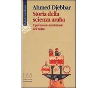 Storia della scienza araba. Il patrimonio intellettuale dell'Islam