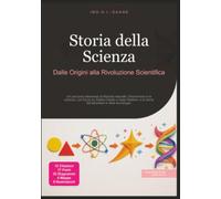 Storia della Scienza: Dalle Origini alla Rivoluzione Scientifica