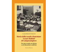 Storia della scuola elementare «Cesare Battisti» di Camposampiero. Da una scuola «con divisa» a un'educazione «condivisa»