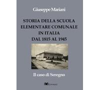 Storia della scuola elementare comunale in Italia dal 1815 al 194