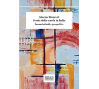Storia della scuola in Italia. Scenari attuali e prospettive
