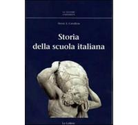 Storia della scuola italiana - Cavallera Hervé Antonio