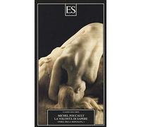 Storia della sessualità. La volontà di sapere (Vol. 1)
