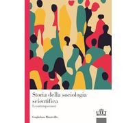 Storia della sociologia scientifica. I contemporanei