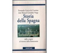 Storia della Spagna dalle origini al ritorno della democrazia
