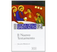 Storia della spiritualità. Vol. 2: Il Nuovo Testamento