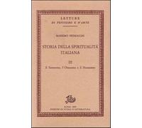 Storia della spiritualità italiana. Vol. 3 - Petrocchi Massimo