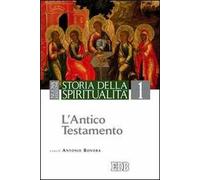 Storia della spiritualità. Vol. 1: L'Antico Testamento