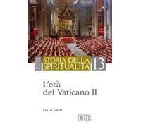 Storia della spiritualità. Vol. 13: L'età del Vaticano II