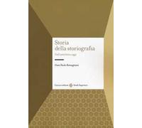 Storia della storiografia. Dall'antichità a oggi