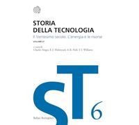Storia della tecnologia. Vol. 6/1: Il ventesimo secolo. L'energia e le risorse