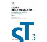 Storia della tecnologia. Vol. 3/1: Il Rinascimento e l'incontro d