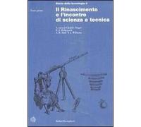 Storia della tecnologia. Vol. 3: Il Rinascimento e l'Incontro di scienza e tecnica